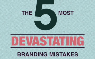 5 most devastating branding mistakes